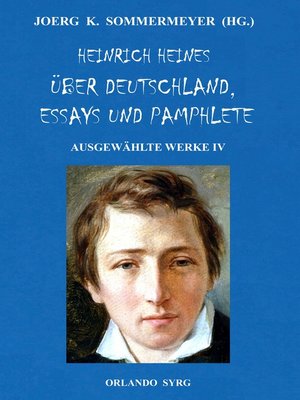 cover image of Heinrich Heines Über Deutschland, Essays und Pamphlete. Ausgewählte Werke IV